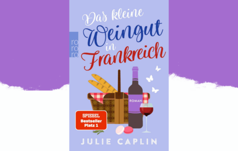 Julie Caplin – Das kleine Weingut in Frankreich